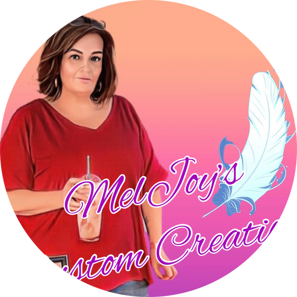 MelJoy’s Custom Creations